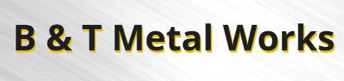 B&T Metal Works
